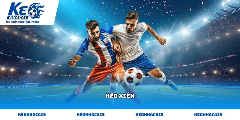 Hướng dẫn cách chọn trận đấu trong kèo xiên hiệu quả